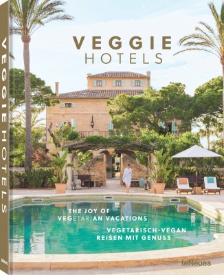 Aktualisiert und kompakter: "Veggie Hotels"-Cover; © courtesy of Cal Reiet Holistic Retreat/ Pär Olsson)